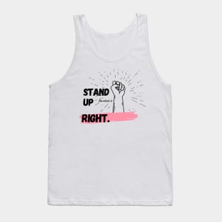 stand up for what is right Tank Top